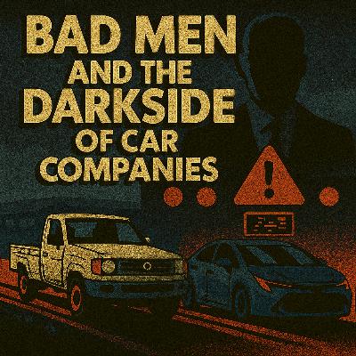 Bad men and the dark side of car companies