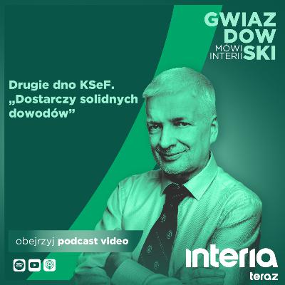 Gwiazdowski mówi Interii: Drugie dno KSeF. „Dostarczy solidnych dowodów” Gwiazdowski mówi Interii: Drugie dno KSeF. „Dostarczy solidnych dowodów”