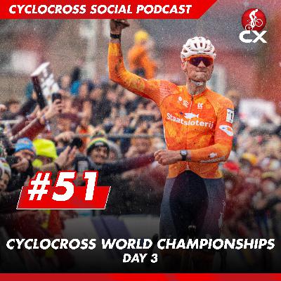 Cyclocross World Championships 2026 Day 3 | Cyclocross Social Podcast #51
