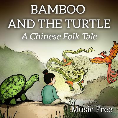 Bamboo and the Turtle: A Chinese Folk Tale - Music Free
