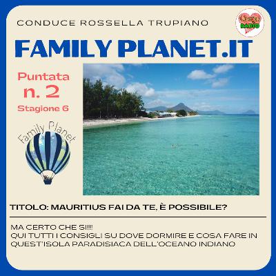 Mauritius Fai da te, tutti i consigli - #FamilyPlanet - P02 - S6