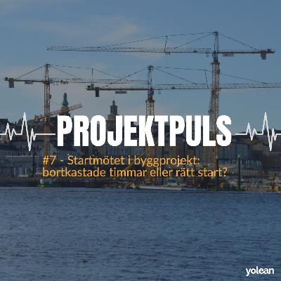 Startmötet i byggprojekt: bortkastade timmar eller rätt start?