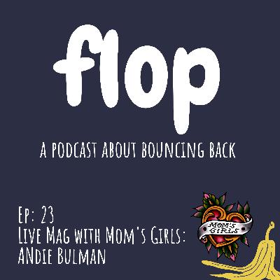 Live Magazine with Mom's Girls: Andie Bulman