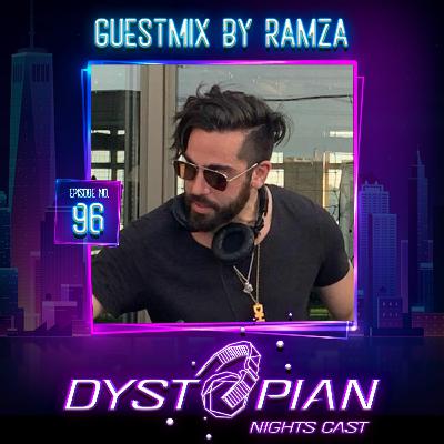 Dystopian Nights Cast 96 With Guestmix By RAMZA [ Organic House | Melodic Techno Mix ]