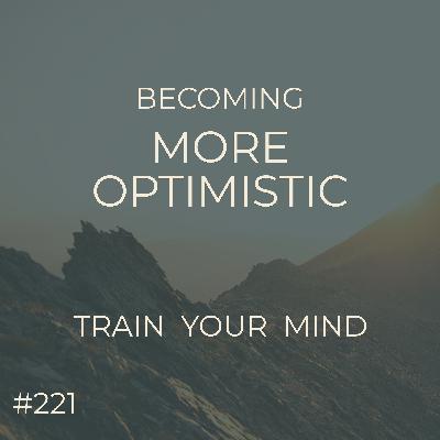 Train Your Mind: Stay Optimistic & Discerning  |  Preview For The Week  |  Seer Sessions #221
