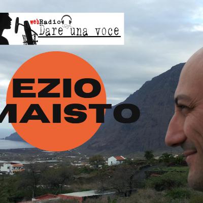 EZIO MAISTO: HO SMESSO DI LAVORARE PER GUADAGNARE