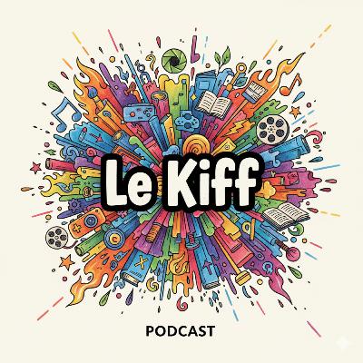 Episode 13 : le kiff du jeu vidéo