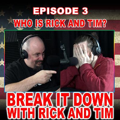 Who is Rick and Tim?