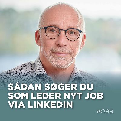 Den jobsøgende leder: Sådan bruger du LinkedIn strategisk til at finde dit næste job