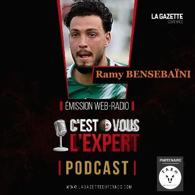 « C'est vous l'Expert #25Dec2023 » : Avec Ramy Bensebaïni « C'est vous l'Expert #25Dec2023 » : Avec Ramy Bensebaïni