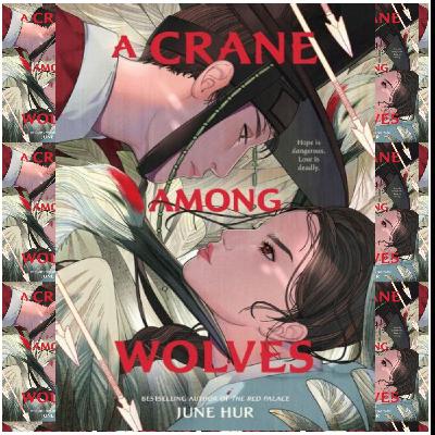 (Reads) [PDF/BOOK] A Crane Among Wolves by June Hur Full Access
