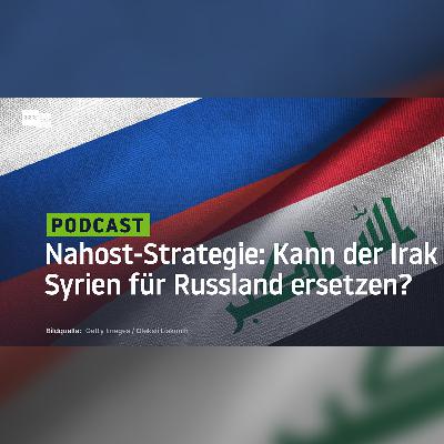 Nahost-Strategie Kann der Irak Syrien für Russland ersetzen