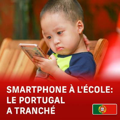 🇵🇹Smartphone à l'école: le Portugal a tranché 🇵🇹Smartphone à l'école: le Portugal a tranché