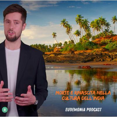 Morte e Rinascita nella cultura dell'India - Episodio 8