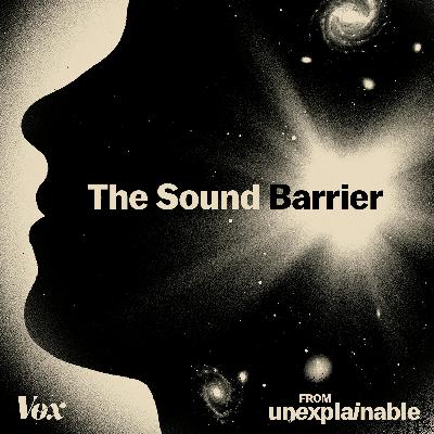 The Sound Barrier #4: Listen to the universe The Sound Barrier #4: Listen to the universe