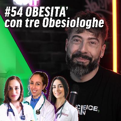 #54 Parte 1: Obesità, stigma e farmaci: la voce dei medici che lottano ogni giorno