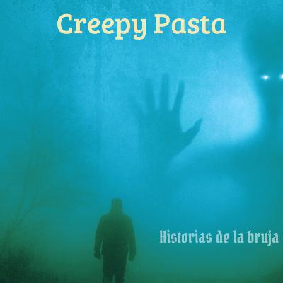 33- Creepy Pasta