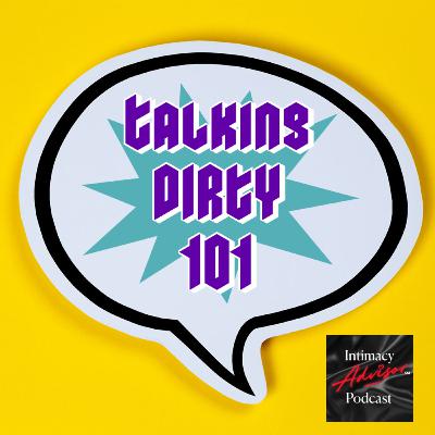 Talking Dirty 101
