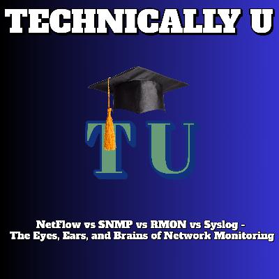 NetFlow vs SNMP vs RMON vs Syslog - The Eyes, Ears, and Brains of Network Monitoring