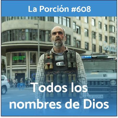 La Porción #608. Todos los nombres de Dios