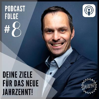 #8: Deine Ziele für das neue Jahrzehnt!
