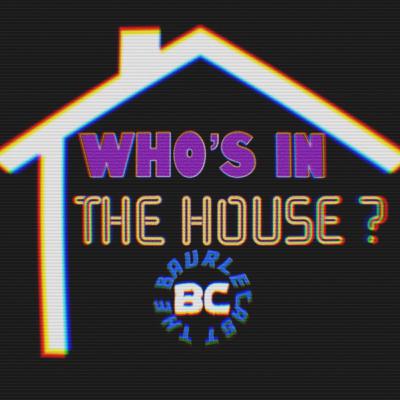 Episode: 64 Who’s in the House?