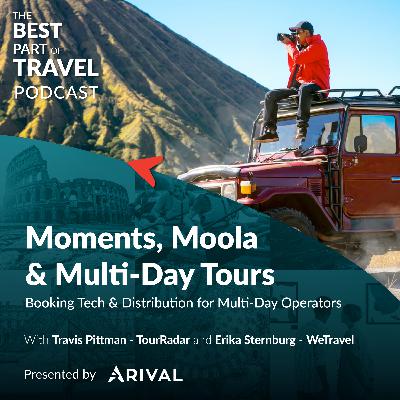 Moments, Moola & Multi-Day Tours: Booking Tech & Distribution for Multi-Day Operators Moments, Moola & Multi-Day Tours: Booking Tech & Distribution for Multi-Day Operators