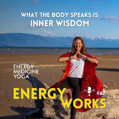 What the Body Speaks Is Inner Wisdom