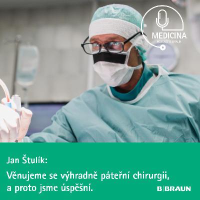 55 Profesor Jan Štulík: Věnujeme se výhradně páteřní chirurgii, a proto jsme úspěšní