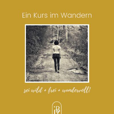 Sei wild & frei & wundervoll!