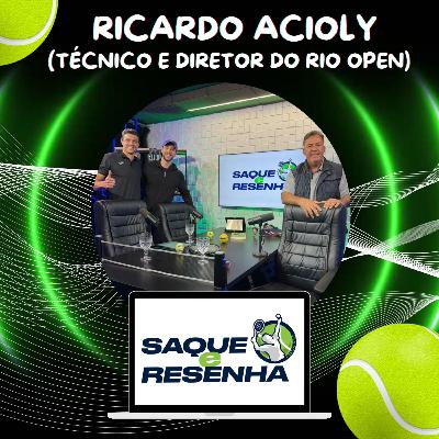 RICARDO ACIOLLY - SAQUE E RESENHA EPISÓDIO #26