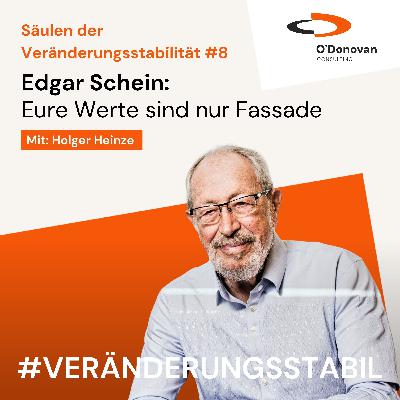 Säulen #8: Edgar Schein: Eure Werte sind nur Fassade Säulen #8: Edgar Schein: Eure Werte sind nur Fassade