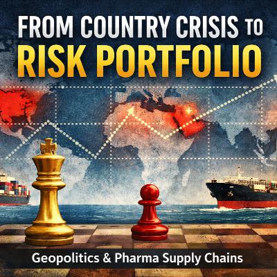From Country Crisis to Risk Portfolio – How Pharma Supply Chains should think about Geopolitics From Country Crisis to Risk Portfolio – How Pharma Supply Chains should think about Geopolitics