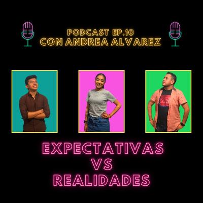 Tardes de Café y Donas | EP. 10 | EXPECTATIVAS VS REALIDADES PARTE 1 | CON ANDREA ALVAREZ