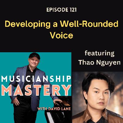 Developing a Well Rounded Voice (with Thao Nguyen)