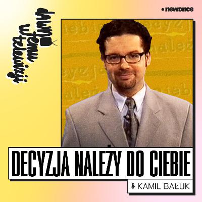 Publicystyka, czy jednak rozrywka? - "Decyzja należy do Ciebie" Publicystyka, czy jednak rozrywka? - "Decyzja należy do Ciebie"