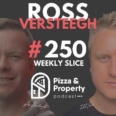 Weekly Slice 250: Finding Profitable Deals - Ross Versteegh & Todd Sloan