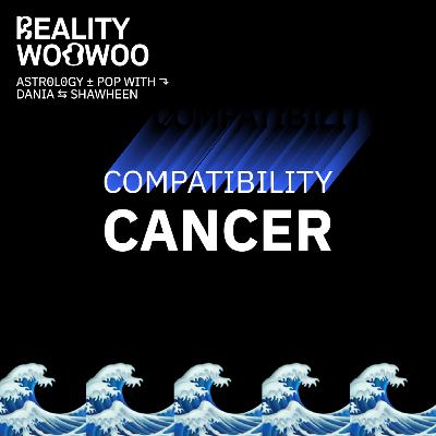E25 - COMPATIBILITY: Cancer