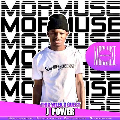 Mormuse S2E8 | J Power | Dj | Techniqe | Challenges | Branding | Mamelodi