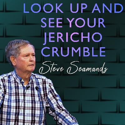 Look Up and See Your Jericho Crumble