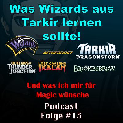 #13: Was Wizards aus Tarkir lernen sollte - und ich mir für Magic in Zukunft wünsche