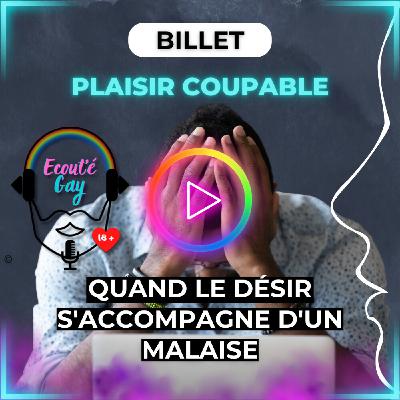 [ BILLET ] Plaisir coupable : quand le désir s'accompagne d'un malaise 💦😖