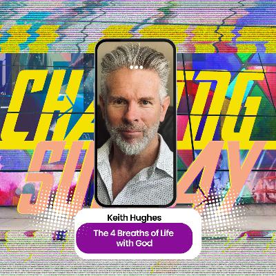 Keith Hughes talks about the 4 Breaths of Life with God!