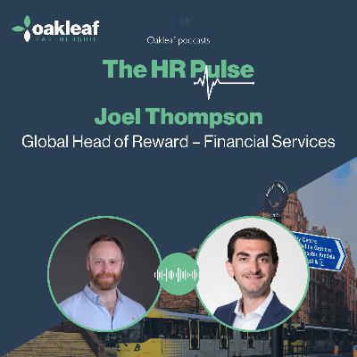 The HR Pulse - Pay transparency with Joel Thompson, Global Head of Reward – Financial Services The HR Pulse - Pay transparency with Joel Thompson, Global Head of Reward – Financial Services