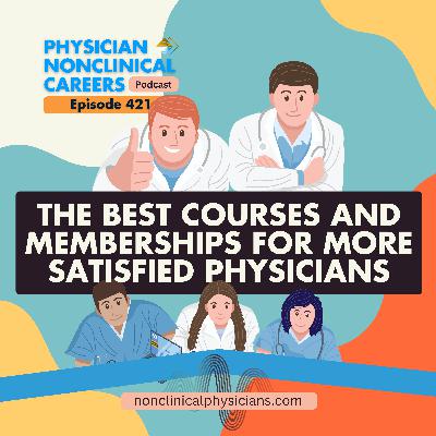 The Best Courses and Memberships for More Satisfied Physicians