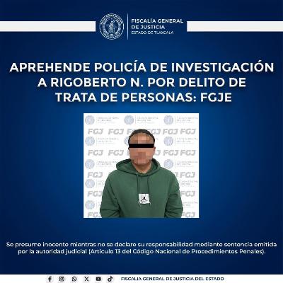 🟥🚨⚖️ Aprehende Policía de Investigación a Rigoberto N. por presunta trata de personas: FGJE 🚔🧠 🟥🚨⚖️ Aprehende Policía de Investigación a Rigoberto N. por presunta trata de personas: FGJE 🚔🧠