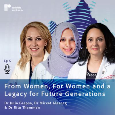 From Women, For Women and a Legacy for Future Generations with Dr Ritu Thamman