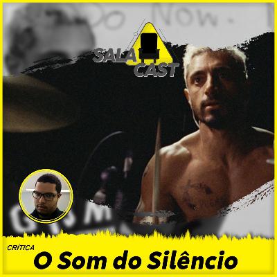 O Som do Silêncio | Oscar 2021 | Crítica em áudio