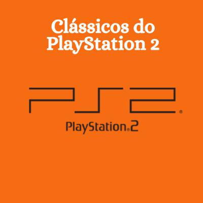 T03E01 - Clássicos do PlayStation 2 T03E01 - Clássicos do PlayStation 2