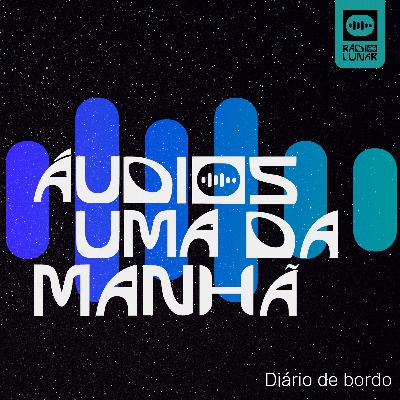Diário de Bordo: Áudios Uma da Manhã